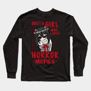 Just A Girl Who Loves Horror Movies - Anime Girl Long Sleeve T-Shirt